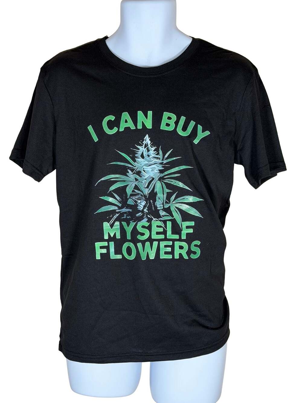 I Can Buy Myself Flowers 420 Cannabis Graphic T-Shirt
